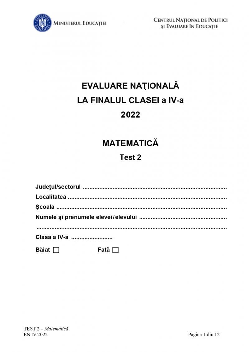 Testul 2 la Evaluarea Naţională 2022 - clasa a 4-a, matematică Testul 2 la Evaluarea Naţională 2022 - clasa a 4-a, matematică