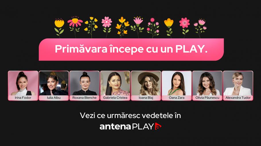 AntenaPLAY Primăvara începe cu un PLAY.