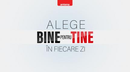 Alege BINE pentru TINE. În fiecare zi – noua campanie Observator, din 12 martie, la Antena 1