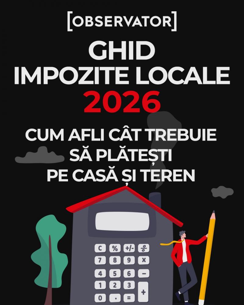 Ghidul Impozitelor Locale 2026. Cum afli cât trebuie să plăteşti în 2026 pe casă şi teren Ghidul Impozitelor Locale 2026. Cum afli cât trebuie să plăteşti în 2026 pe casă şi teren
