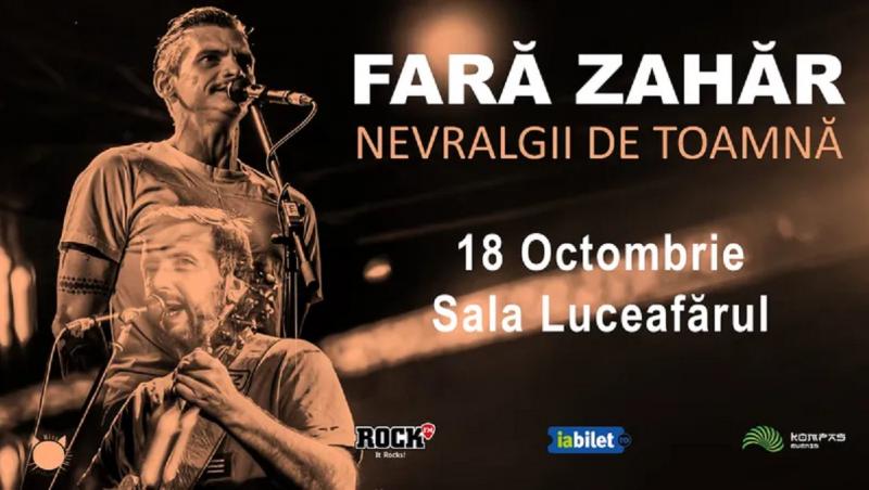 Trupa Fără Zahăr susţine un concert duminică, 18 octombrie, în Sala Luceafărul din Bucureşti