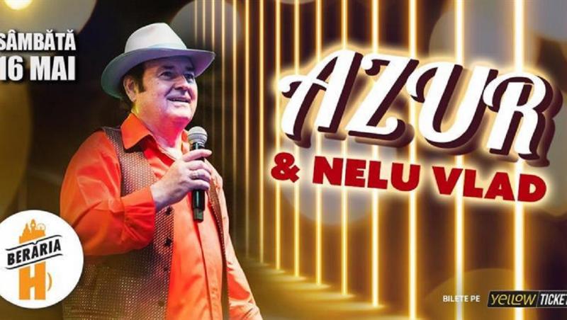 Nelu Vlad şi Azur susţin un concert sâmbătă, 16 mai, în Berăria H din Bucureşti