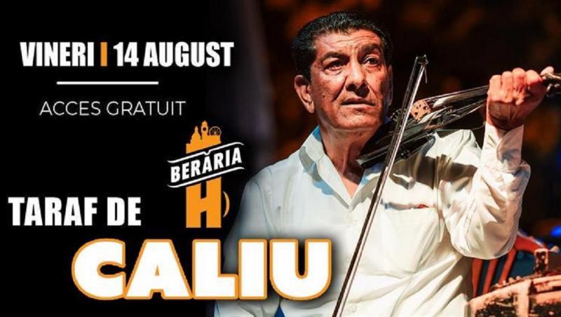 Artiştii de la Taraf de Caliu susţin un concert vineri, 14 august, la Berăria H din Bucureşti