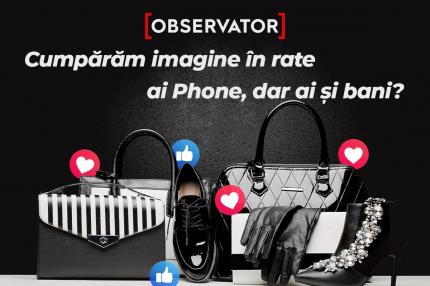 Când "ai Phone", ai și bani? Cum ne bagă în datorii goana după părerea celorlalți