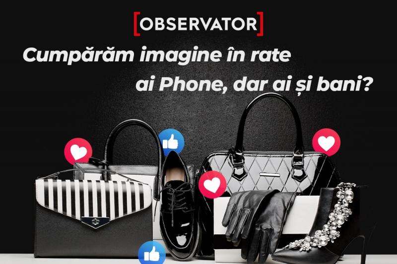 Când "ai Phone", ai și bani? Cum ne bagă în datorii goana după părerea celorlalți