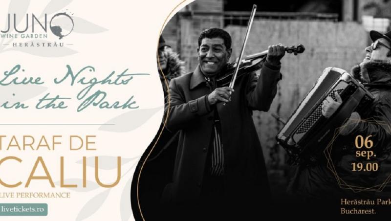 Artiştii de la Taraf de Caliu susţin un concert duminică, 6 septembrie, la Juno Wine Garden Herăstrău din Bucureşti