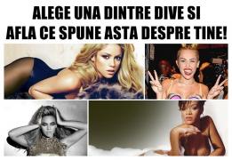 TEST INEDIT! Alege cântăreaţa PREFERATĂ şi află ce spune ASTA DESPRE TINE