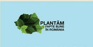 "Plantăm fapte bune", un eveniment NAŢIONAL de împădurire a României