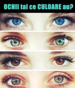 Spune-mi ce culoare au ochii tăi, să îţi spun cine eşti!