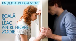 Un altfel de HOROSCOP! Boală şi LEAC pentru fiecare ZODIE