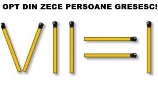 Cel mai ÎNŞELĂTOR test!  Mută un singur băţ de chibrit pentru a face adevărată propoziţia din imagine
