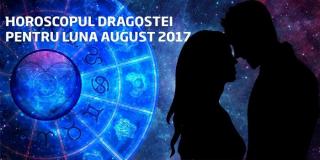 Horoscopul DRAGOSTEI pentru luna August!  Aceste TREI ZODII vor cunoaşte MARI SCHIMBĂRI în plan sentimental! CUPIDON va rămâne fără săgeţi în tolbă!