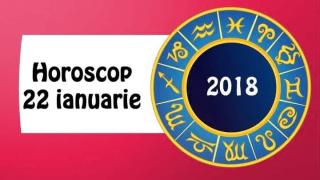 Horoscop 22 ianuarie 2018. Două zodii sunt de neoprit astăzi!