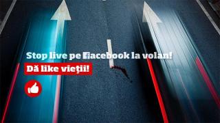 Petiţie STOP live pe Facebook la volan! Dă like vieţii!
