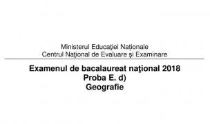Subiecte Geografie Bac 2018. Ce a picat candidaților la această probă scrisă