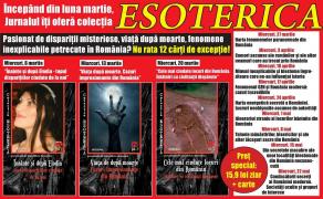 Jurnalul îţi oferă colecţia "Esoterica": Dispariţii misteriose, viaţă după moarte, fenomene inexplicabile petrecute în România