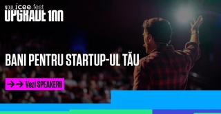 Oportunități de finanțare, growth hacking, companii inovatoare și un premiu de 50.000 de euro la iCEE.fest: UPGRADE 100