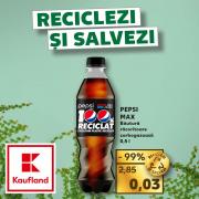 (P) Kaufland  - ofertă PEPSI MAX 0,5l aproape gratis celor care aduc ambalaje din sticlă, plastic și aluminiu