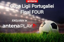 Cupa Ligii Portugaliei | Final FOUR este exclusiv în AntenaPLAY, pe 24, 25 și 28 ianuarie