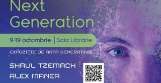 (P) Asociația Elite Art Club organizează vernisajul expoziției de artă generativă din cadrul proiectului NextGeneration