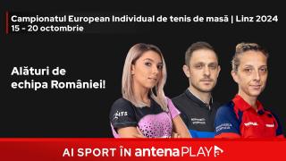 Campionatul European Individual de tenis de masă cu 11 români la start se vede exclusiv în AntenaPLAY