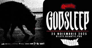 Godsleep şi Vandaal susţin un concert pe 25 noiembrie 2025, în Quantic Pub din Bucureşti