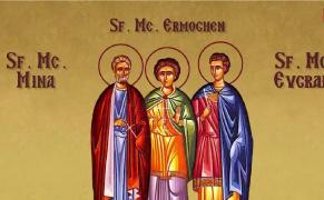 10 decembrie, Sfinţii Mucenici Mina, Ermoghen şi Eugraf. Sărbătoare importantă în calendarul ortodox
