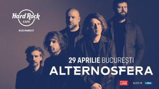 Trupa Alternosfera susţine un concert miercuri, 29 aprilie, în Hard Rock Cafe din Bucureşti