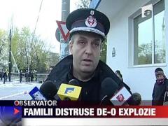 Familiii distruse de explozie