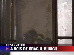 A ucis de dragul bunicii