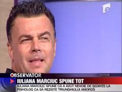 Iuliana Marciuc spune tot