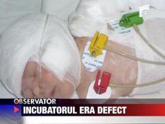 Incubatorul era defect