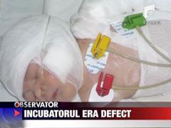 Incubatorul era defect