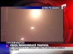 Ceata ingreuneaza traficul