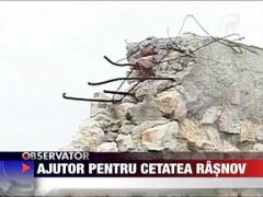 Ajutor pentru cetatea Rasnov