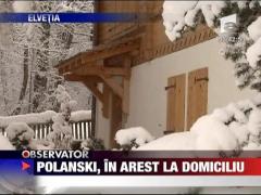 Polanski, in arest la domiciliu