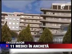 11 medici in ancheta
