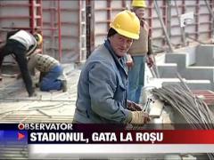 Stadionul, gata la rosu