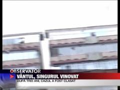 Vantul , singurul vinovat