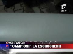 "Campioni" la escrocherii