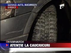 Atentie la cauciucuri
