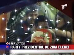 Party prezidential de ziua Elenei