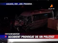 Accident provocat de un politist