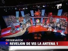 Revelion de vis la Antena 1