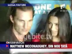 Matthew McConaughey, din nou tata