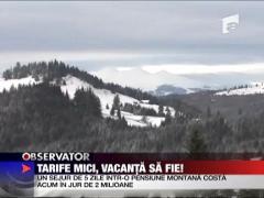 Tarife mici, vacanta sa fie!