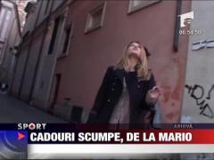 Cadouri scumpe, de la Mario