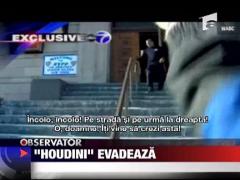 "Houdini" evadeaza