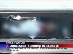 Adolescentii ciuruiti de gloante