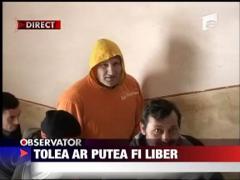 Tolea ar putea fi liber